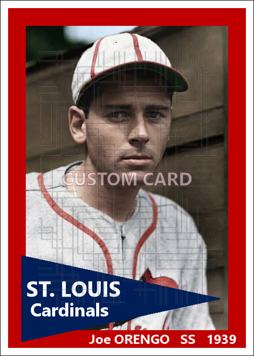 Joe Orengo - 1939 St. Louis Cardinals - choose a size & style