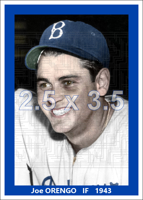 Joe Orengo - 1943 Brooklyn Dodgers - choose a size & style