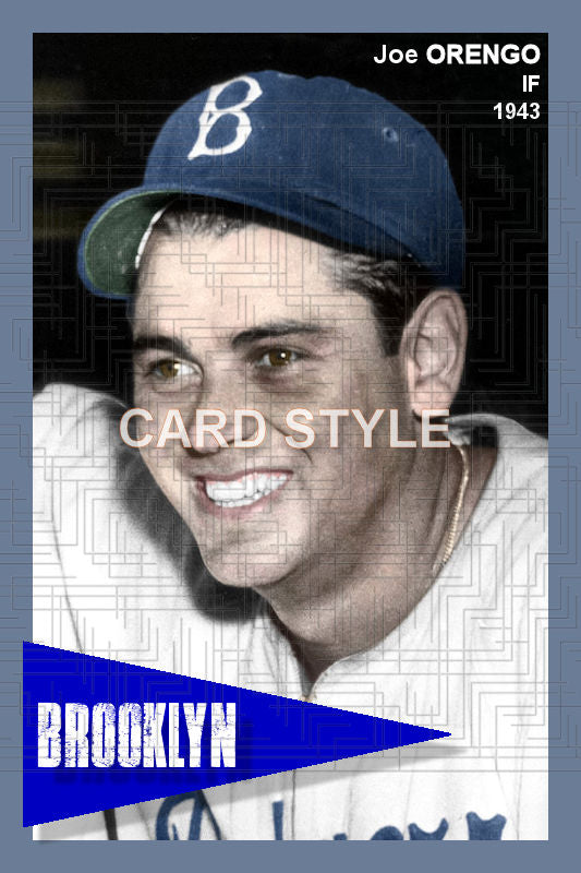 Joe Orengo - 1943 Brooklyn Dodgers - choose a size & style