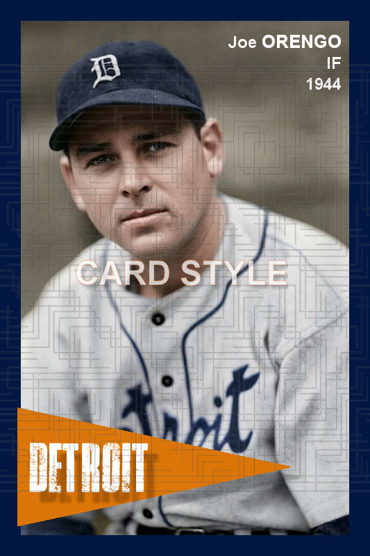 Joe Orengo - 1944 Detroit Tigers - choose a size & style
