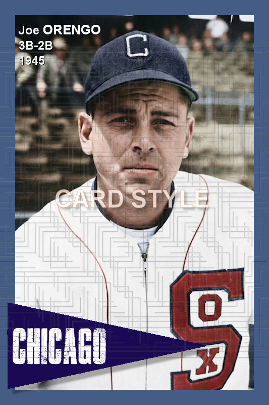 Joe Orengo - 1945 Chicago White Sox - choose a size & style