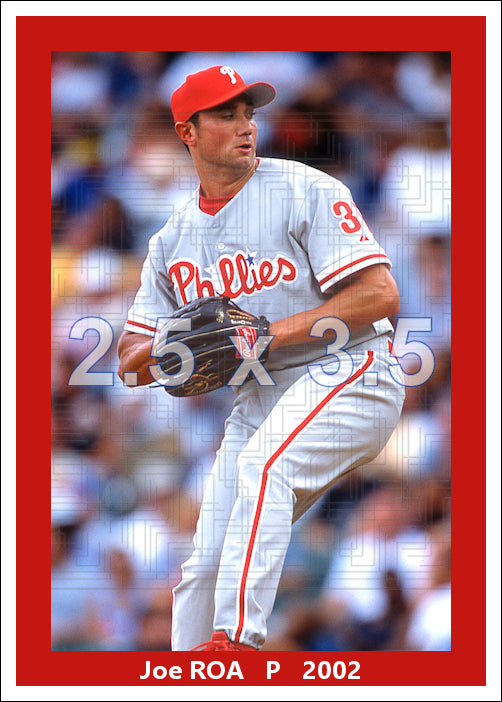 Joe Roa - 2002 Philadelphia Phillies - choose a size & style