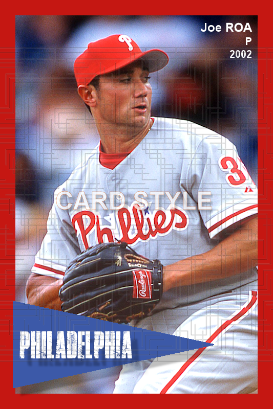 Joe Roa - 2002 Philadelphia Phillies - choose a size & style