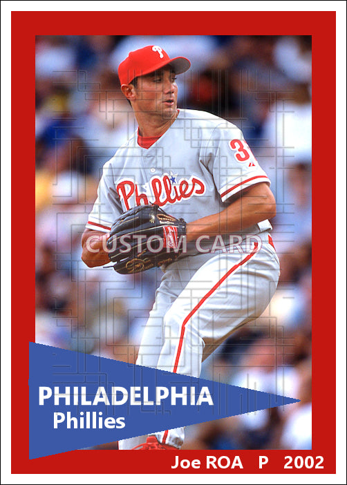 Joe Roa - 2002 Philadelphia Phillies - choose a size & style