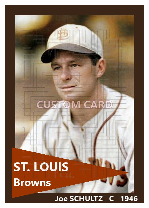 Joe Schultz - 1946 St. Louis Browns - choose a size & style