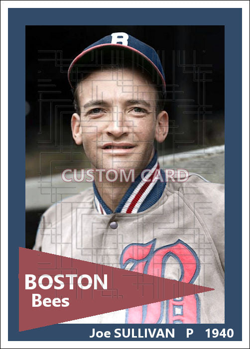Joe Sullivan - 1940 Boston Bees - choose a size & style