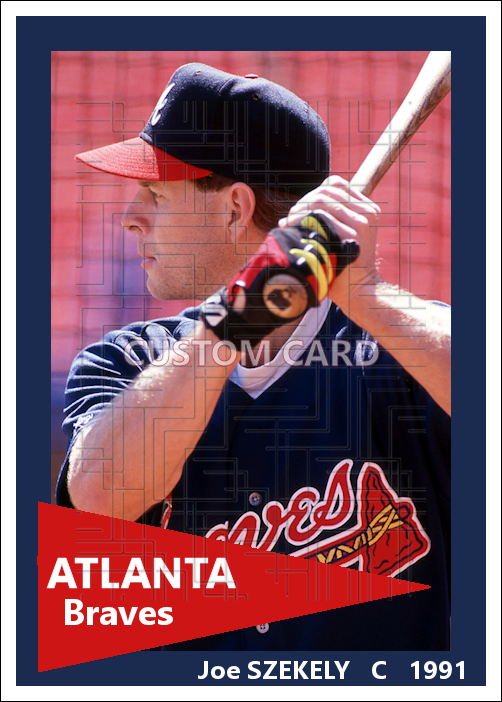 Joe Szekely - 1991 Atlanta Braves - choose a size & style