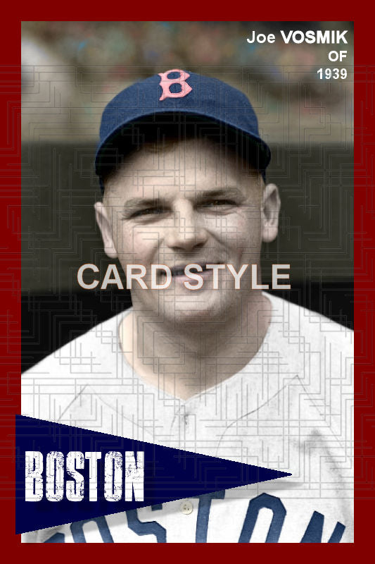 Joe Vosmik - 1939 Boston Red Sox - choose a size & style