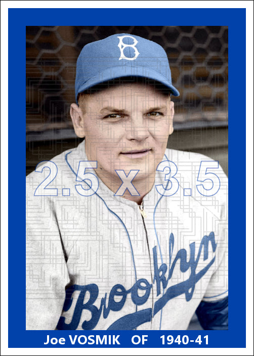 Joe Vosmik - 1940-41 Brooklyn Dodgers - choose a size & style