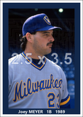 Joey Meyer - 1989 Milwaukee Brewers - choose a size & style