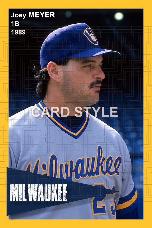 Joey Meyer - 1989 Milwaukee Brewers - choose a size & style