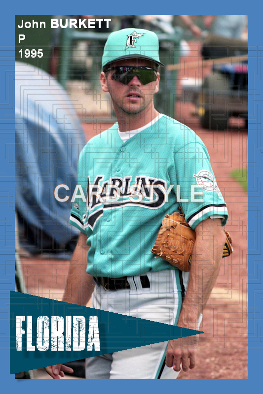 John Burkett - 1995 Florida Marlins - choose a size & style
