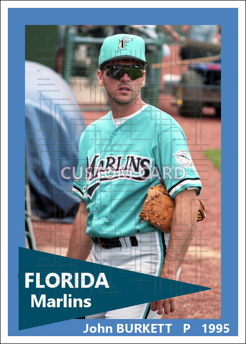 John Burkett - 1995 Florida Marlins - choose a size & style