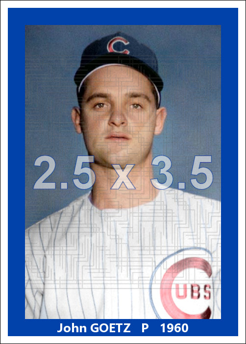 John Goetz - 1960 Chicago Cubs - choose a size & style