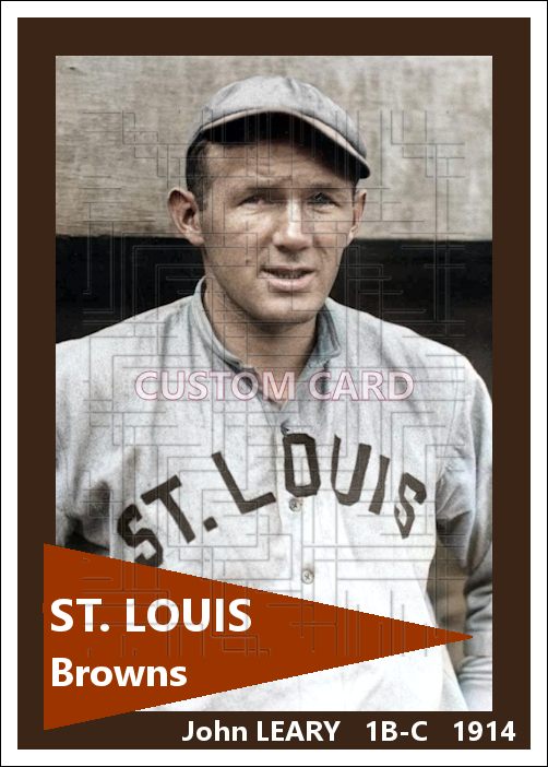 John Leary - 1914 St. Louis Browns - choose a size & style
