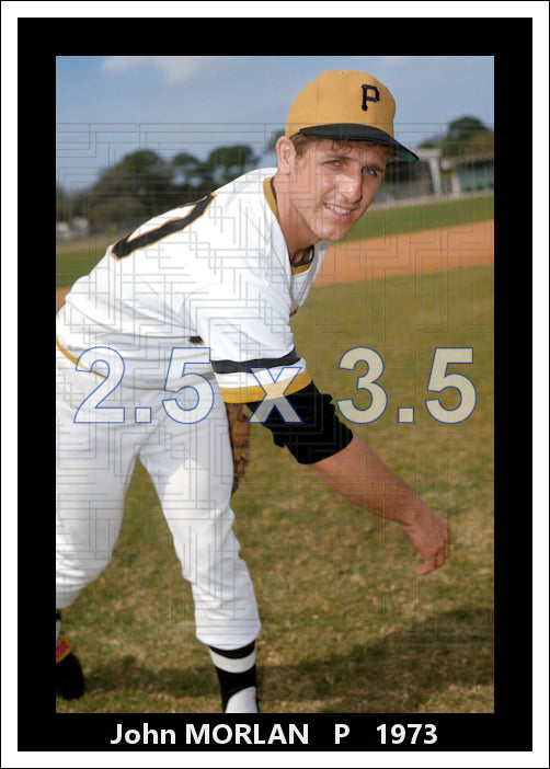 John Morlan - 1973 Pittsburgh Pirates - choose a size & style
