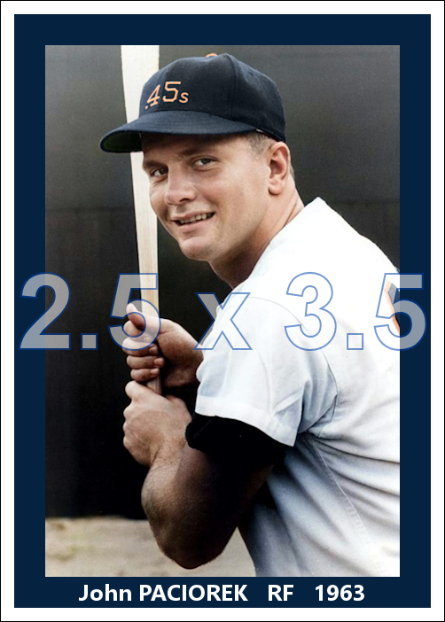 John Paciorek - 1963 Houston Colt .45s - choose a size & style