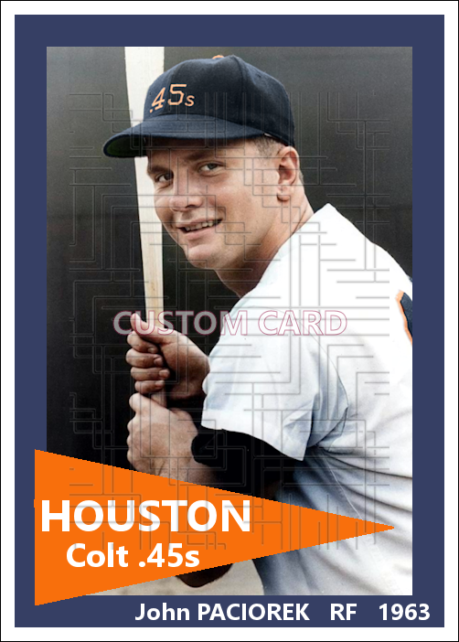 John Paciorek - 1963 Houston Colt .45s - choose a size & style