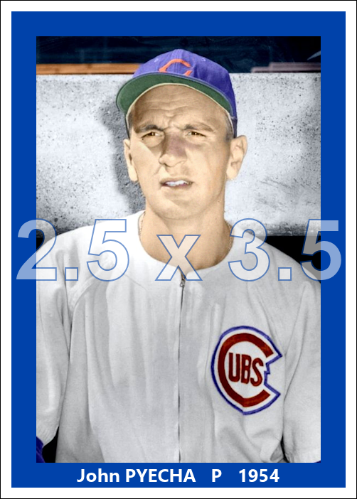 John Pyecha - 1954 Chicago Cubs - choose a size & style