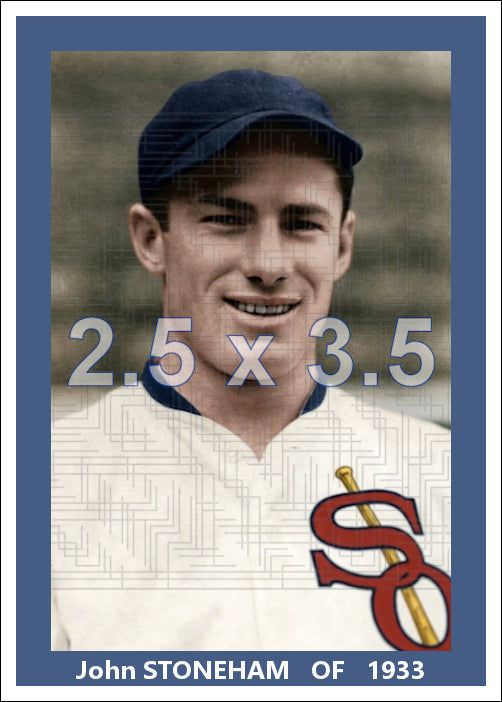 John Stoneham - 1933 Chicago White Sox - choose a size & style