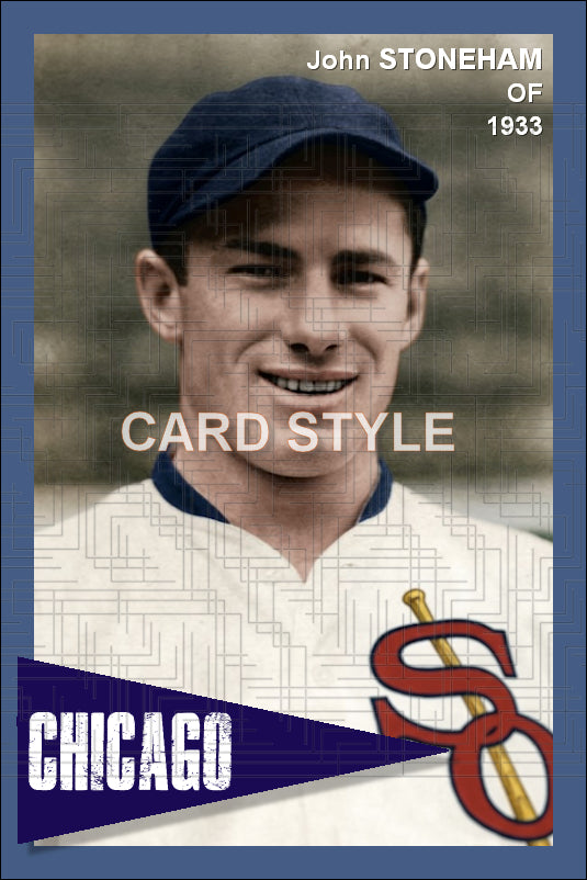 John Stoneham - 1933 Chicago White Sox - choose a size & style