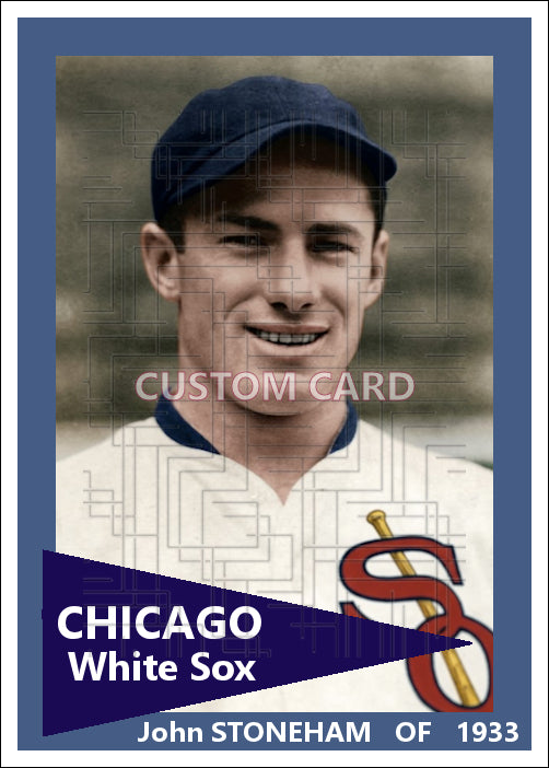 John Stoneham - 1933 Chicago White Sox - choose a size & style