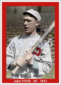 John Titus - 1911 Philadelphia Phillies - choose a size & style