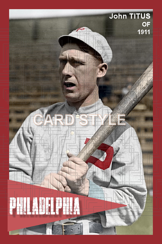 John Titus - 1911 Philadelphia Phillies - choose a size & style