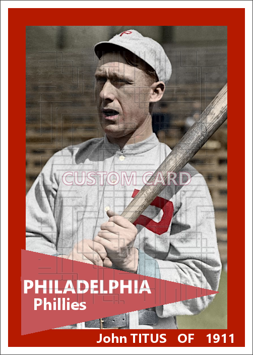 John Titus - 1911 Philadelphia Phillies - choose a size & style