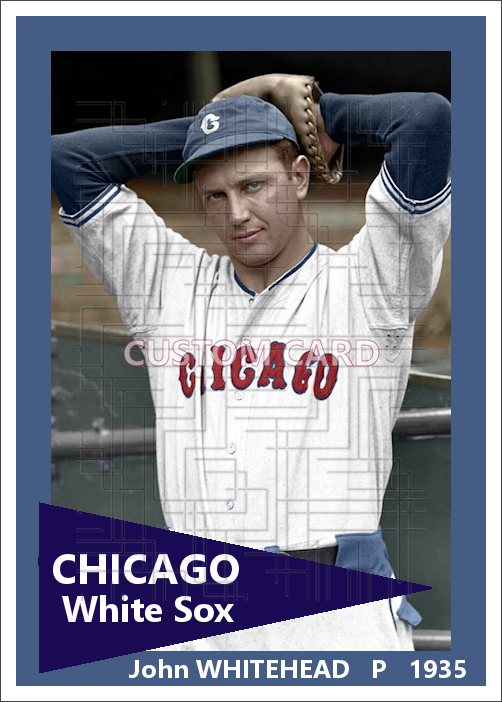 John Whitehead - 1935 Chicago White Sox - choose a size & style