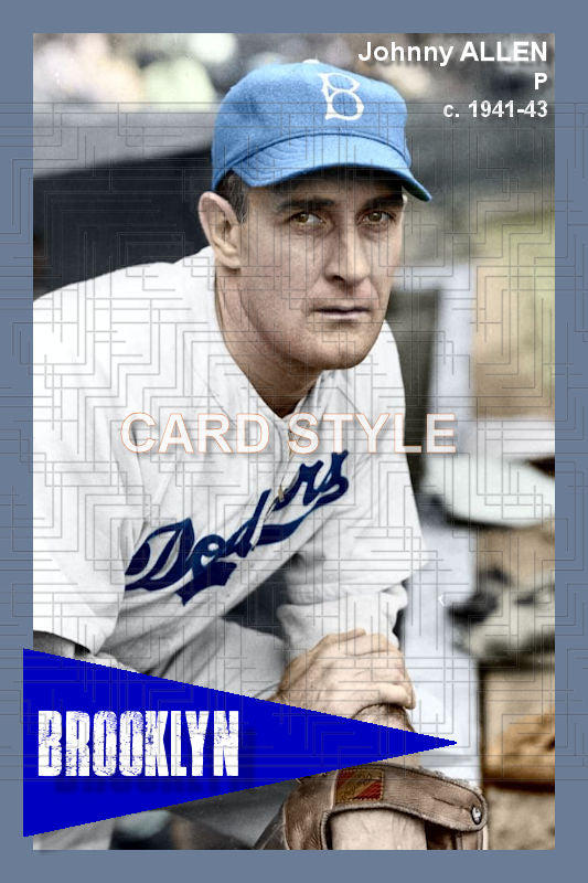 Johnny Allen - 1941-43 Brooklyn Dodgers - choose a size & style