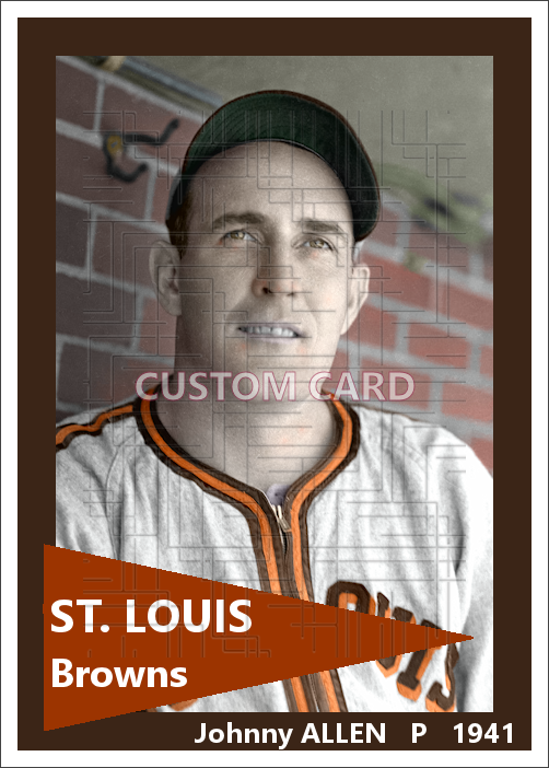 Johnny Allen - 1941 St. Louis Browns - choose a size & style