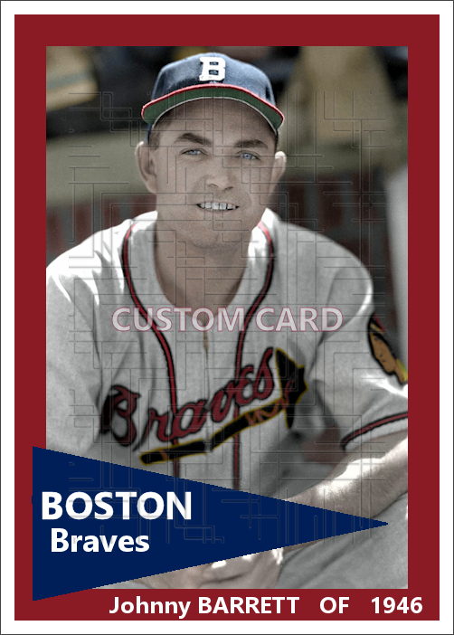 Johnny Barrett - 1946 Boston Braves - choose a size & style