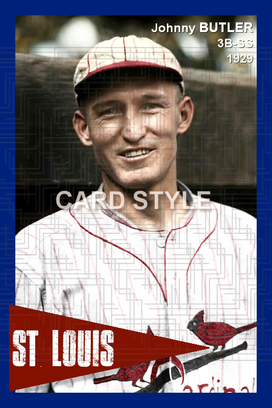 Johnny Butler - 1929 St. Louis Cardinals - choose a size & style