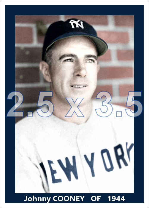 Johnny Cooney - 1944 New York Yankees - choose a size & style