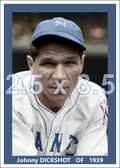 Johnny Dickshot - 1939 New York Giants - choose a size & style