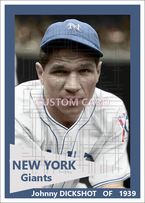 Johnny Dickshot - 1939 New York Giants - choose a size & style