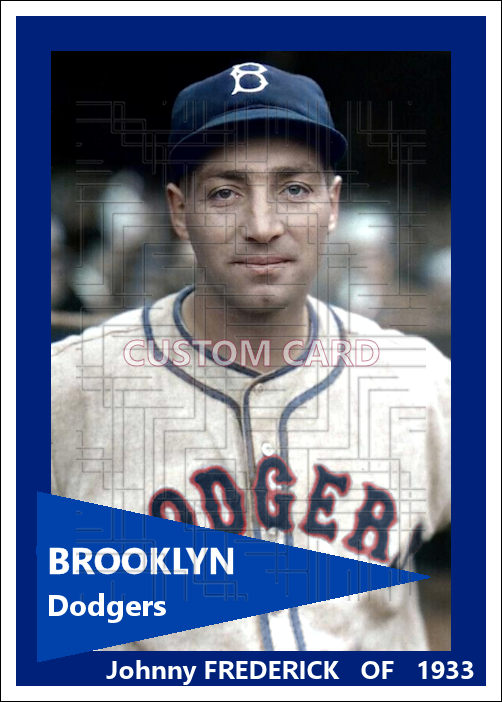 Johnny Frederick - 1933 Brooklyn Dodgers - choose a size & style