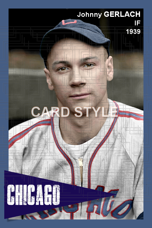 Johnny Gerlach - 1939 Chicago White Sox - choose a size & style