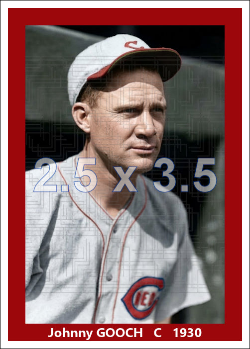 Johnny Gooch - 1930 Cincinnati Reds - choose a size & style