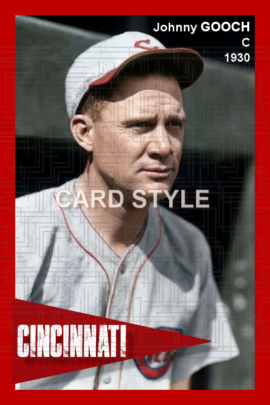 Johnny Gooch - 1930 Cincinnati Reds - choose a size & style