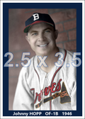 Johnny Hopp - 1946 Boston Braves - choose a size & style