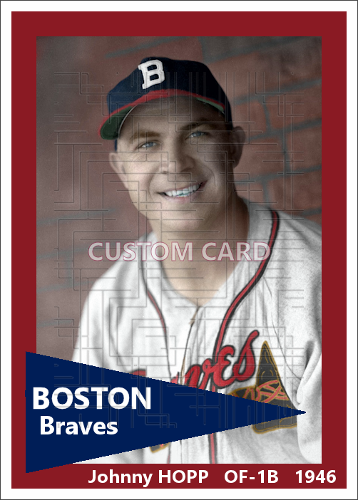Johnny Hopp - 1946 Boston Braves - choose a size & style