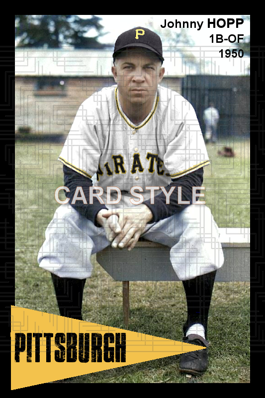 Johnny Hopp - 1950 Pittsburgh Pirates - choose a size & style
