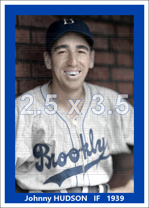 Johnny Hudson  - 1939 Brooklyn Dodgers - choose a size & style