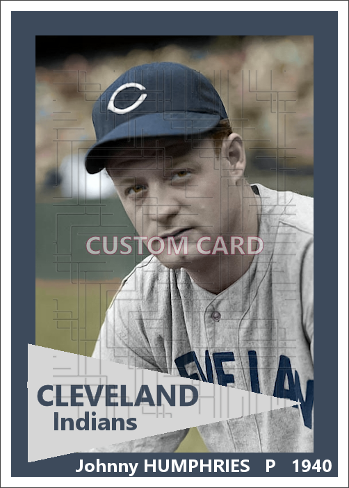 Johnny Humphries - 1940 Cleveland Indians - choose a size & style