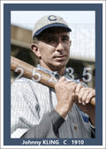 Johnny Kling - 1910 Chicago Cubs - choose a size & style