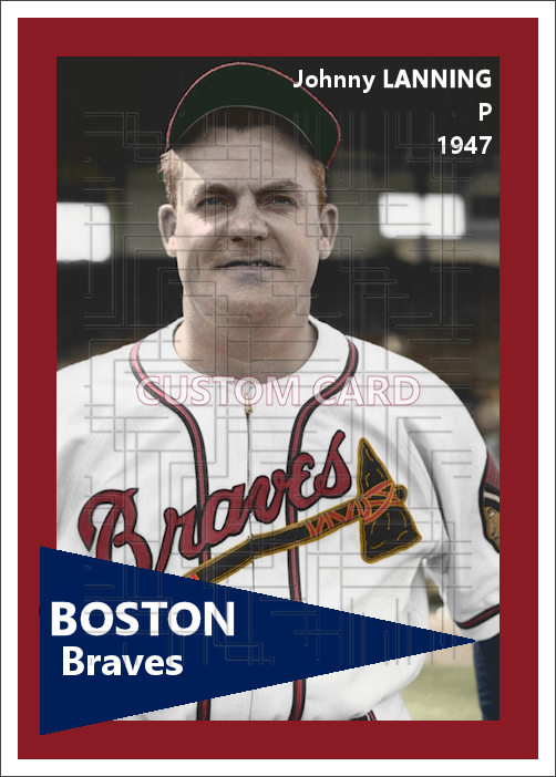 Johnny Lanning - 1947 Boston Braves - choose a size & style