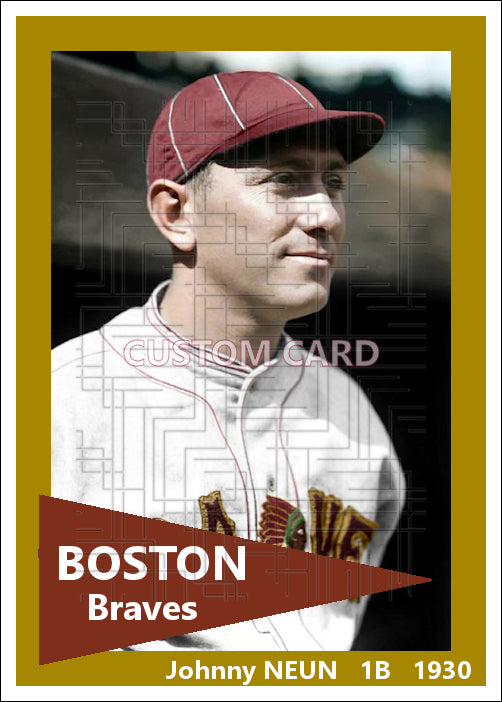 Johnny Neun - 1930 Boston Braves - choose a size & style
