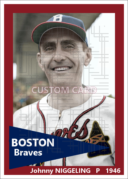 Johnny Niggeling - 1946 Boston Braves - choose a size & style